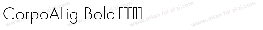 CorpoALig Bold字体转换